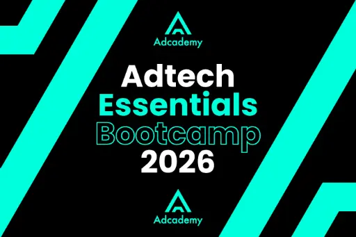 AdTech Essentials Bootcamp 4ta Gen 2026